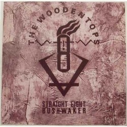 THE WOODENTOPS - Straight Eight Bushwaker LP