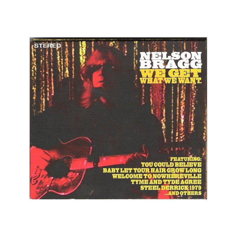 NELSON BRAGG - We Get What We Want LP