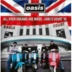 OASIS - All Your Dreams Are Made - Earl's Court '95 LP