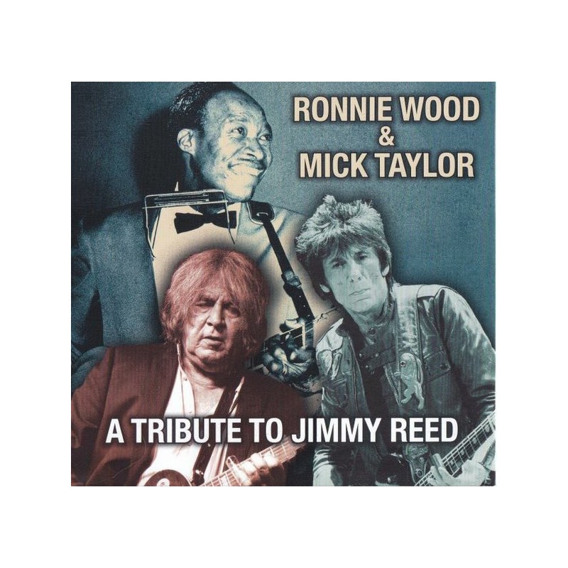 RONNIE WOOD & MICK TAYLOR - A Tribute To Jimmy Reed CD