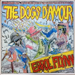DOGS D'AMOUR - Errol Flynn LP