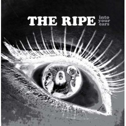 THE RIPE - Into Your Ears LP
