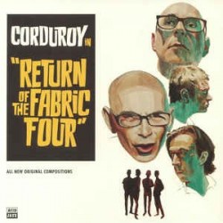 CORDUROY - Return Of The Fabric Four LP