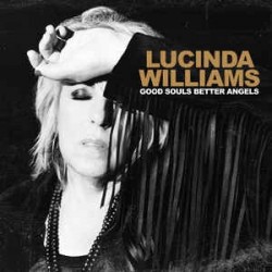 LUCINDA WILLIAMS - Good Souls Better Angels LP