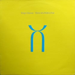 KING CRIMSON - Three Of A Perfect Pair LP