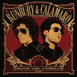 BUNBURY & CALAMARO ‎– Hijos Del Pueblo LP+CD