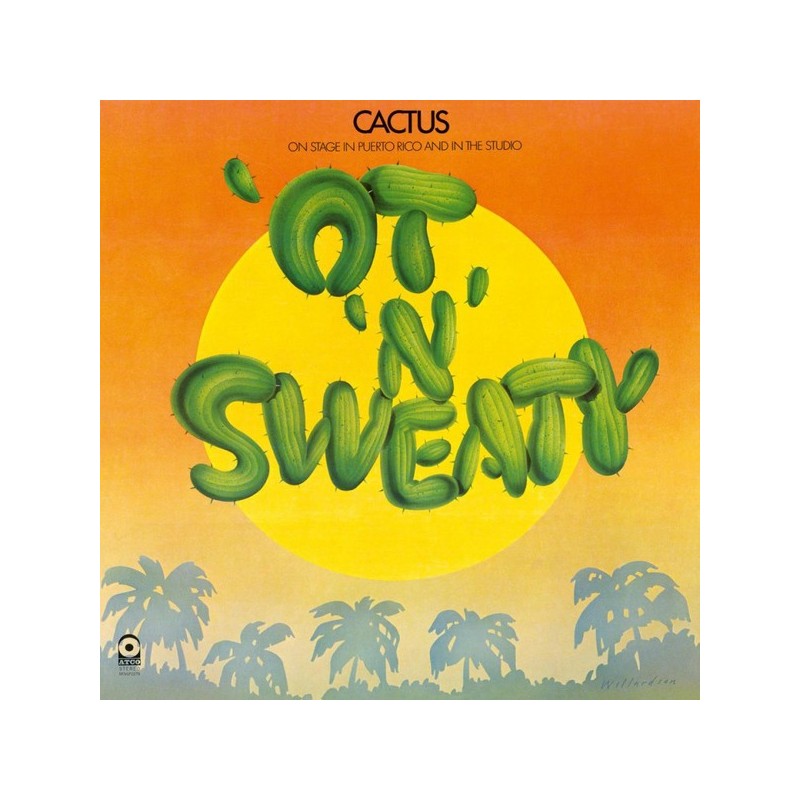 ‎ ‎CACTUS - 'Ot 'N' Sweaty LP