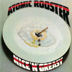 ATOMIC ROOSTER - Nice 'N' Greasy LP