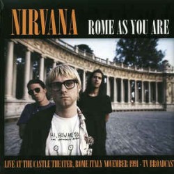 NIRVANA - Rome As You Are LP