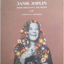 JANIS JOPLIN - Good Girls Have The Blues, Live In Amsterdam LP
