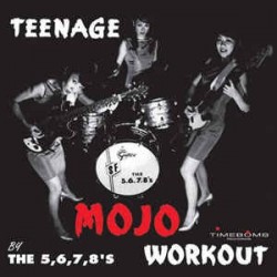THE 5, 6, 7, 8’S - Teenage Mojo Workout LP