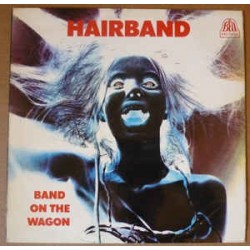 HAIRBAND - Band On The Wagon LP