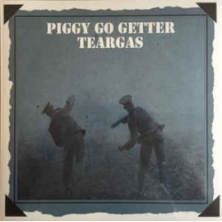 TEAR GAS - Piggy Go Getter LP