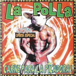 LA POLLA RECORDS - Carne Pa La Picadora