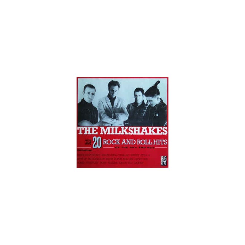 THE MILKSHAKES - 20 Rock And Roll Hits Of The 50's And 60's 