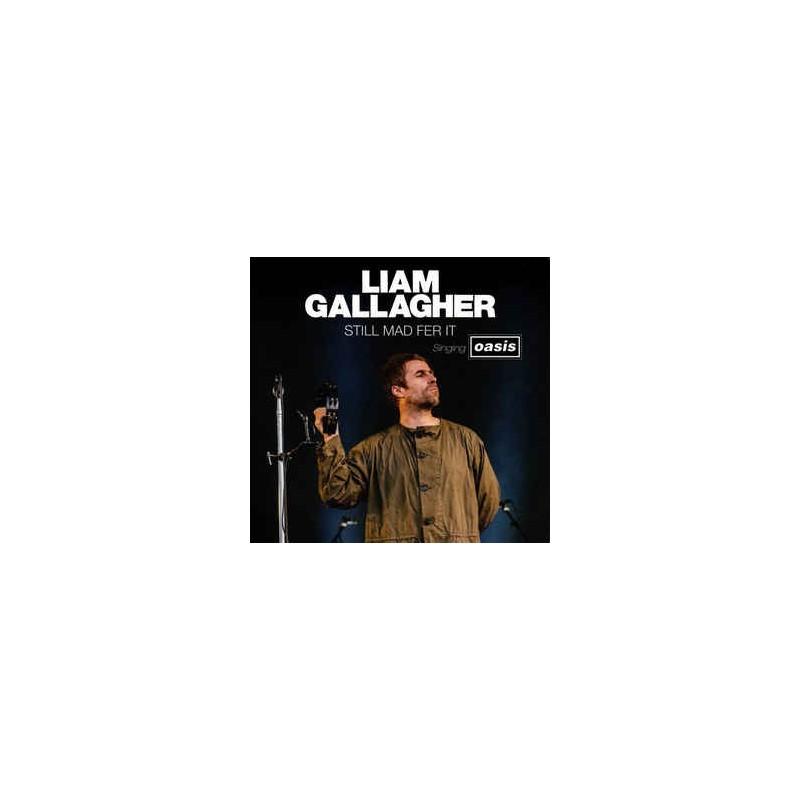 LIAM GALLAGHER - Still Mad Fer It, Singing Oasis 