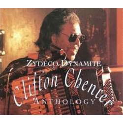 CLIFTON CHENIER - Zydeco Dynamite, The Anthology CD