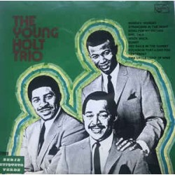 YOUNG HOLT TRIO - Young Holt Trio